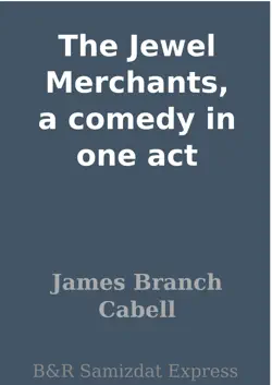 the jewel merchants, a comedy in one act book cover image
