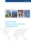 Urban World: Mapping the Economic Power of Cities book summary, reviews and download