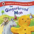 The Gingerbread Man: Ladybird First Favourite Tales sinopsis y comentarios