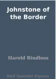 Johnstone of the Border synopsis, comments