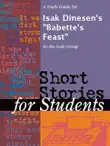 A Study Guide for Isak Dinesen's "Babette's Feast" sinopsis y comentarios