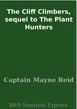 the cliff climbers, sequel to the plant hunters book cover image