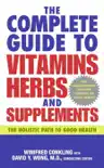 The Complete Guide to Vitamins, Herbs, and Supplements