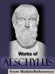 Works of Aeschylus synopsis, comments