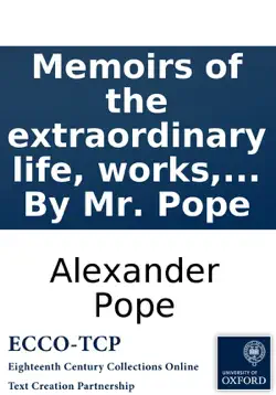memoirs of the extraordinary life, works, and discoveries of martinus scriblerus. by mr. pope book cover image
