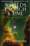 Worlds Enough & Time e-book