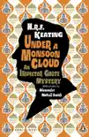 Under a Monsoon Cloud: An Inspector Ghote Mystery sinopsis y comentarios