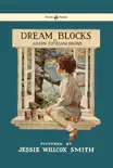 Dream Blocks - Illustrated by Jessie Willcox Smith synopsis, comments