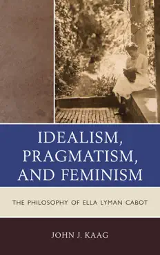 idealism, pragmatism, and feminism book cover image