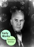 The Early Novels of Theodore Dreiser synopsis, comments