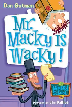 my weird school #15: mr. macky is wacky! book cover image