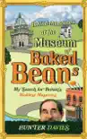 Behind the Scenes at the Museum of Baked Beans synopsis, comments
