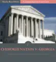 Supreme Court Decisions: Cherokee Nation v. Georgia sinopsis y comentarios
