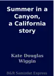 Summer in a Canyon, a California story synopsis, comments