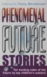 Phenomenal Future Stories synopsis, comments