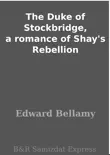The Duke of Stockbridge, a romance of Shay's Rebellion sinopsis y comentarios