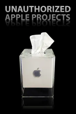 unauthorized apple projects book cover image