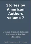 Stories by American Authors volume 7 synopsis, comments