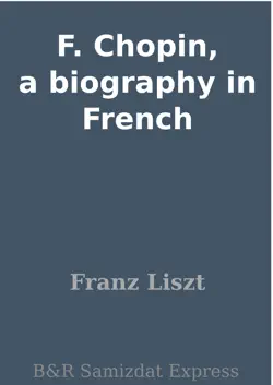 f. chopin, a biography in french imagen de la portada del libro
