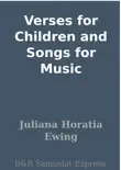 Verses for Children and Songs for Music synopsis, comments