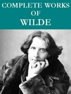 the complete oscar wilde collection (95 total works) book cover image