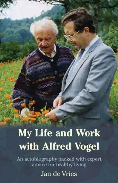 my life and work with alfred vogel imagen de la portada del libro