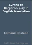 Cyrano de Bergerac, play in English translation sinopsis y comentarios