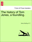 The history of Tom Jones, a foundling. synopsis, comments