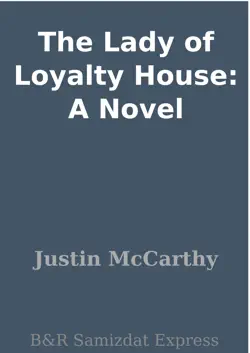the lady of loyalty house: a novel imagen de la portada del libro