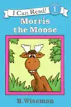 Morris the Moose synopsis, comments