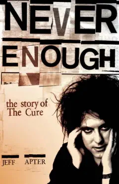 never enough: the story of the cure book cover image