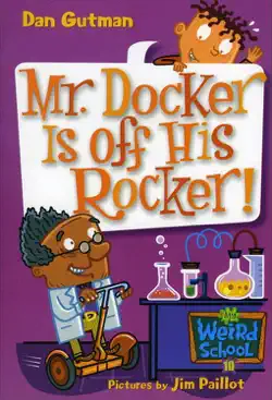 my weird school #10: mr. docker is off his rocker! book cover image