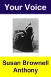 Your Voice Susan Brownell Anthony synopsis, comments