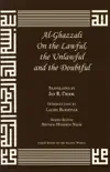 Al-Ghazzali On the Lawful, the Unlawful and the Doubtful synopsis, comments