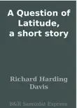 A Question of Latitude, a short story synopsis, comments