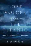 Lost Voices from the Titanic synopsis, comments