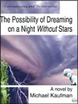 The Possibility of Dreaming on a Night Without Stars synopsis, comments