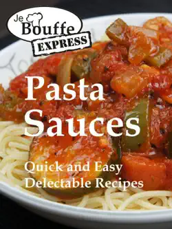 jebouffe-express pasta sauces. quick and easy delectable recipes book cover image