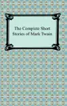 The Complete Short Stories of Mark Twain synopsis, comments