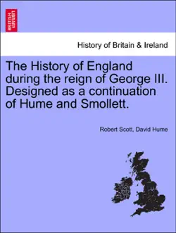 the history of england during the reign of george iii. designed as a continuation of hume and smollett. vol. iii book cover image