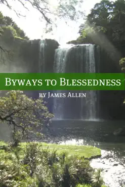 byways to blessedness (annotated with biography about james allen) imagen de la portada del libro