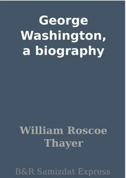 george washington, a biography book cover image