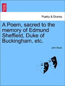 a poem, sacred to the memory of edmund sheffield, duke of buckingham, etc. book cover image