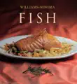 Williams-Sonoma Fish synopsis, comments