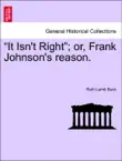 “It Isn't Right”; or, Frank Johnson's reason. sinopsis y comentarios