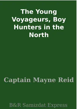 the young voyageurs, boy hunters in the north book cover image