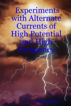 experiments with alternate currents of high potential and high frequency book cover image