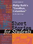A Study Guide for Philip Roth's "Goodbye, Columbus" sinopsis y comentarios