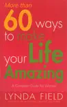More Than 60 Ways To Make Your Life Amazing synopsis, comments