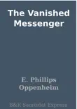 The Vanished Messenger synopsis, comments